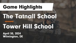 The Tatnall School vs Tower Hill School Game Highlights - April 30, 2024