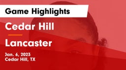 Cedar Hill  vs Lancaster  Game Highlights - Jan. 6, 2023