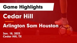 Cedar Hill  vs Arlington Sam Houston  Game Highlights - Jan. 18, 2023