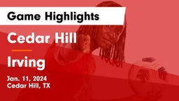 Cedar Hill  vs Irving  Game Highlights - Jan. 11, 2024