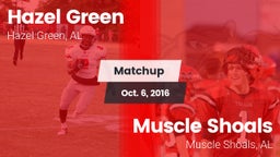 Matchup: Hazel Green High vs. Muscle Shoals  2016