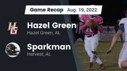 Recap: Hazel Green  vs. Sparkman  2022