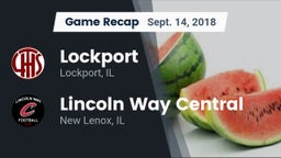 Recap: Lockport  vs. Lincoln Way Central  2018