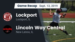 Recap: Lockport  vs. Lincoln Way Central  2019