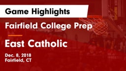 Fairfield College Prep  vs East Catholic  Game Highlights - Dec. 8, 2018