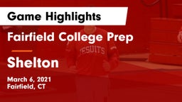 Fairfield College Prep  vs Shelton  Game Highlights - March 6, 2021