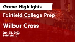 Fairfield College Prep  vs Wilbur Cross Game Highlights - Jan. 31, 2022