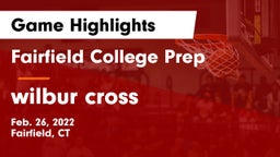 Fairfield College Prep  vs wilbur cross  Game Highlights - Feb. 26, 2022