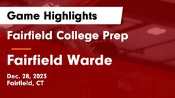 Fairfield College Prep  vs Fairfield Warde  Game Highlights - Dec. 28, 2023
