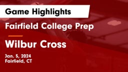 Fairfield College Prep  vs Wilbur Cross  Game Highlights - Jan. 5, 2024