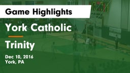 York Catholic  vs Trinity Game Highlights - Dec 10, 2016