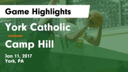 York Catholic  vs Camp Hill  Game Highlights - Jan 11, 2017