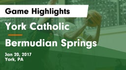 York Catholic  vs Bermudian Springs  Game Highlights - Jan 20, 2017