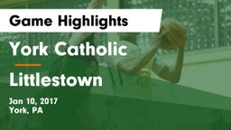 York Catholic  vs Littlestown Game Highlights - Jan 10, 2017