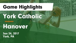 York Catholic  vs Hanover  Game Highlights - Jan 24, 2017