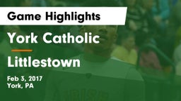 York Catholic  vs Littlestown Game Highlights - Feb 3, 2017