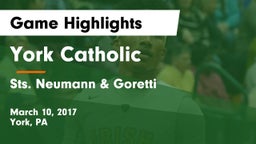 York Catholic  vs Sts. Neumann & Goretti  Game Highlights - March 10, 2017