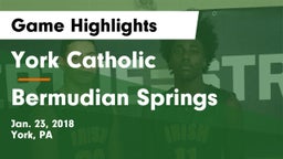 York Catholic  vs Bermudian Springs  Game Highlights - Jan. 23, 2018
