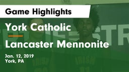 York Catholic  vs Lancaster Mennonite Game Highlights - Jan. 12, 2019