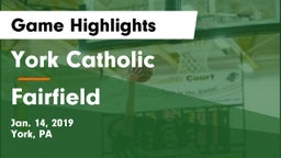 York Catholic  vs Fairfield  Game Highlights - Jan. 14, 2019
