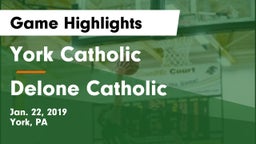 York Catholic  vs Delone Catholic  Game Highlights - Jan. 22, 2019