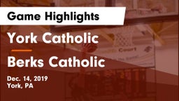 York Catholic  vs Berks Catholic  Game Highlights - Dec. 14, 2019