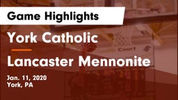 York Catholic  vs Lancaster Mennonite  Game Highlights - Jan. 11, 2020