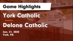 York Catholic  vs Delone Catholic  Game Highlights - Jan. 21, 2020