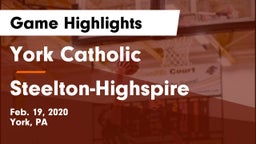 York Catholic  vs Steelton-Highspire  Game Highlights - Feb. 19, 2020
