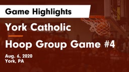 York Catholic  vs Hoop Group Game #4 Game Highlights - Aug. 6, 2020