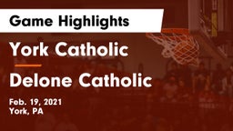 York Catholic  vs Delone Catholic  Game Highlights - Feb. 19, 2021