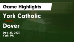 York Catholic  vs Dover  Game Highlights - Dec. 27, 2023