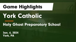 York Catholic  vs Holy Ghost Preparatory School Game Highlights - Jan. 6, 2024