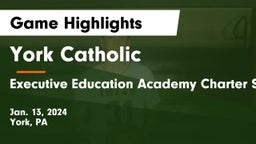 York Catholic  vs Executive Education Academy Charter School Game Highlights - Jan. 13, 2024