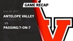 Recap: Antelope Valley  vs. Passing/7-on-7 2017