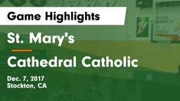 St. Mary's  vs Cathedral Catholic  Game Highlights - Dec. 7, 2017