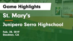 St. Mary's  vs Junipero Serra Highschool Game Highlights - Feb. 28, 2019