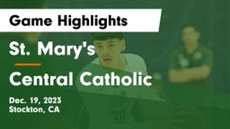 St. Mary's  vs Central Catholic Game Highlights - Dec. 19, 2023