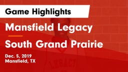 Mansfield Legacy  vs South Grand Prairie  Game Highlights - Dec. 5, 2019