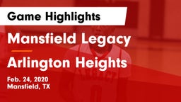 Mansfield Legacy  vs Arlington Heights  Game Highlights - Feb. 24, 2020