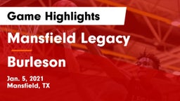 Mansfield Legacy  vs Burleson  Game Highlights - Jan. 5, 2021