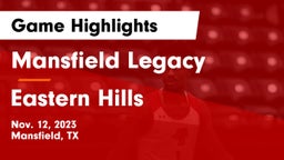 Mansfield Legacy  vs Eastern Hills  Game Highlights - Nov. 12, 2023