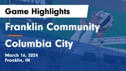 Franklin Community  vs Columbia City  Game Highlights - March 16, 2024
