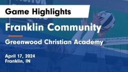 Franklin Community  vs Greenwood Christian Academy  Game Highlights - April 17, 2024