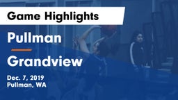 Pullman  vs Grandview  Game Highlights - Dec. 7, 2019