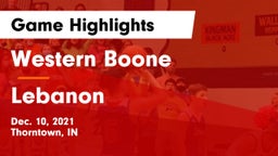 Western Boone  vs Lebanon  Game Highlights - Dec. 10, 2021