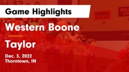 Western Boone  vs Taylor  Game Highlights - Dec. 3, 2022