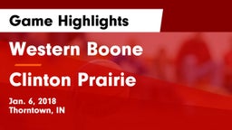 Western Boone  vs Clinton Prairie  Game Highlights - Jan. 6, 2018