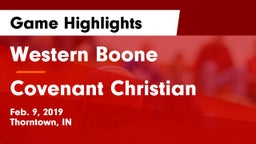 Western Boone  vs Covenant Christian  Game Highlights - Feb. 9, 2019