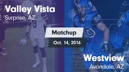 Matchup: Valley Vista High vs. Westview  2016